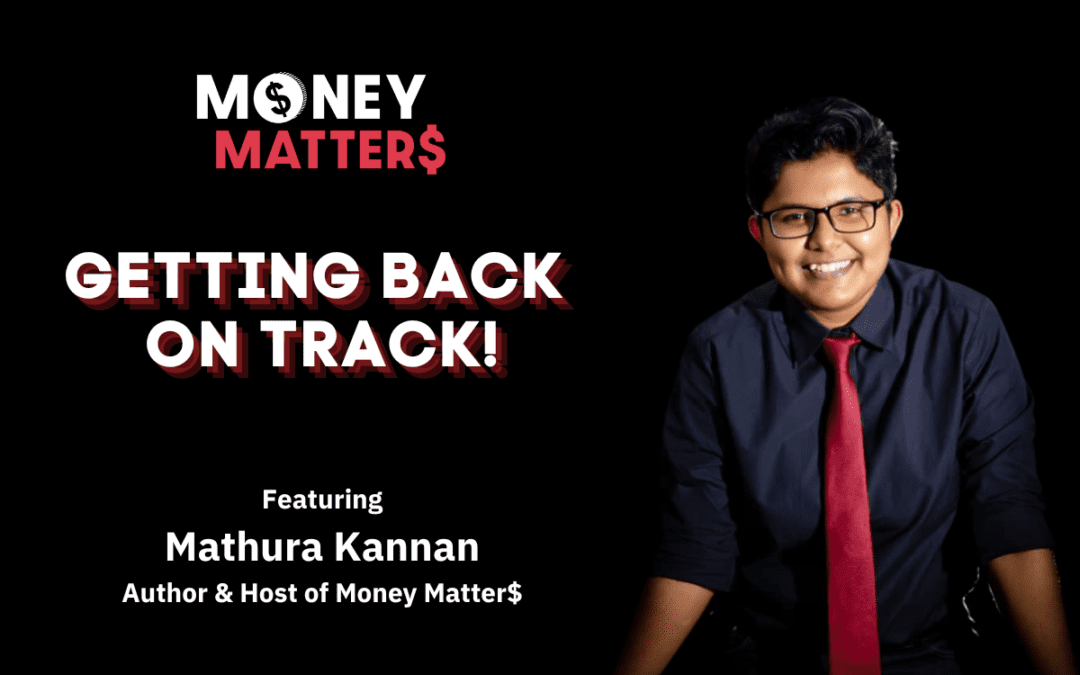 Money Matter$ | Ep 58 | Getting Back On Track | Ft. Mathura Kannan